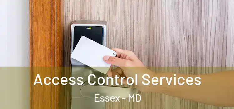 Access Control Services Essex - MD