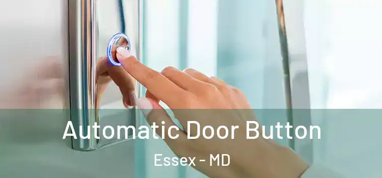 Automatic Door Button Essex - MD