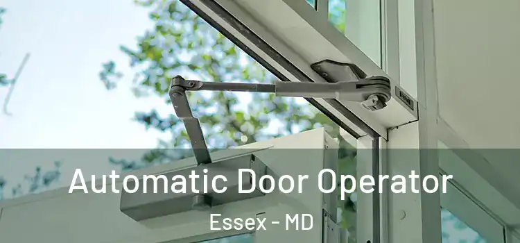  Automatic Door Operator Essex - MD