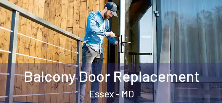  Balcony Door Replacement Essex - MD