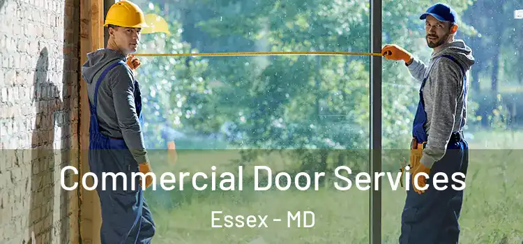  Commercial Door Services Essex - MD