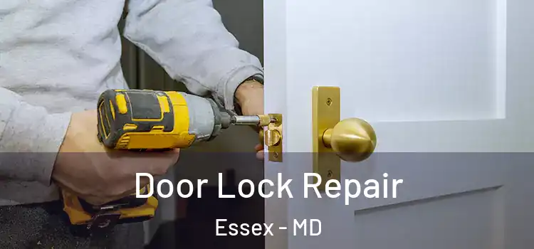 Door Lock Repair Essex - MD