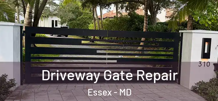  Driveway Gate Repair Essex - MD