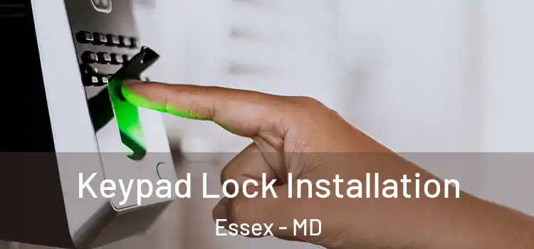  Keypad Lock Installation Essex - MD
