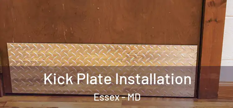  Kick Plate Installation Essex - MD
