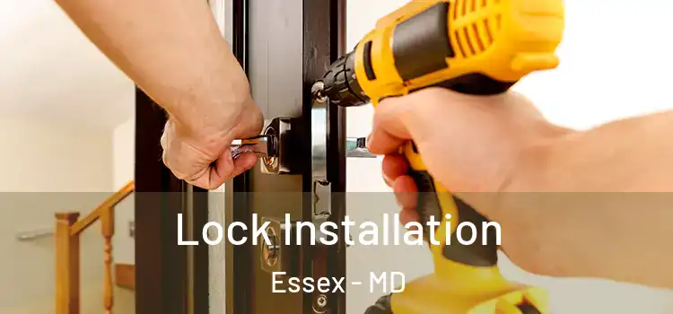  Lock Installation Essex - MD