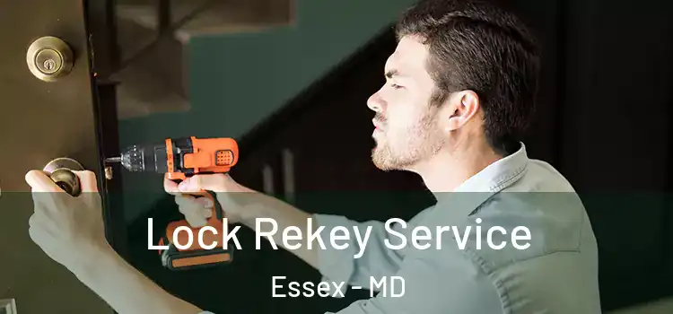  Lock Rekey Service Essex - MD