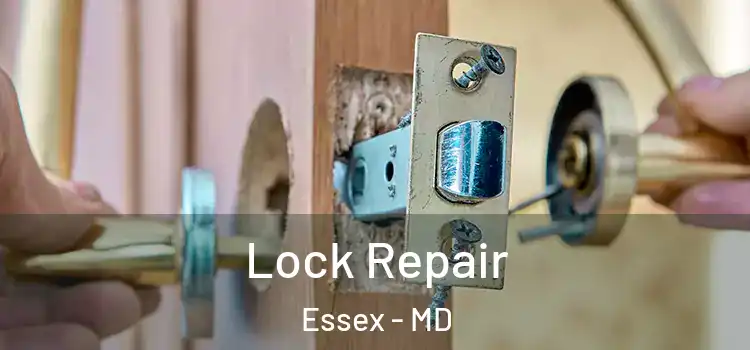  Lock Repair Essex - MD