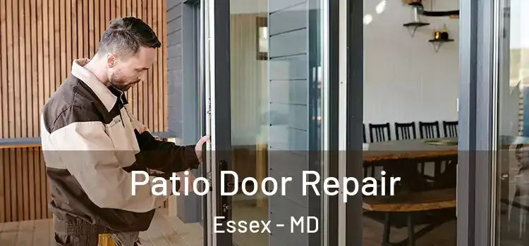  Patio Door Repair Essex - MD
