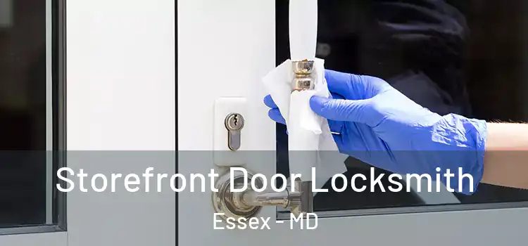  Storefront Door Locksmith Essex - MD